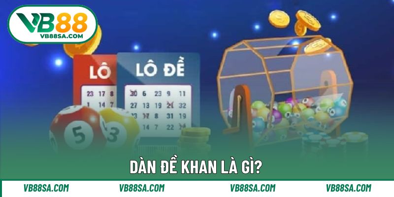 Giải thích khái niệm dàn đề lâu về trong xổ số