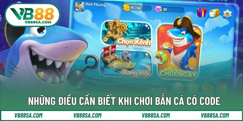 Những điều cần biết khi chơi bắn cá có code