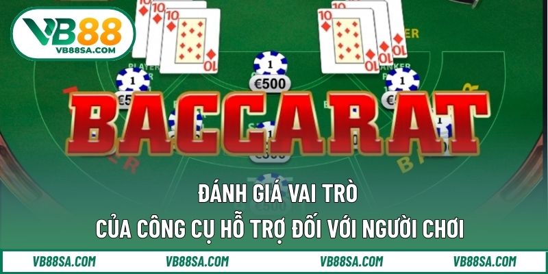 Đánh giá vai trò của công cụ hỗ trợ đối với người chơi